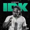 Juvie2xx - Idk - Single